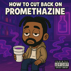 Hadd to cutt Bakk on promethazine