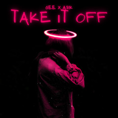 Take It Off feat Kid Ark