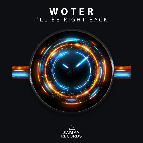 WoTeR - I'll Be Right Back (Samay Records)
