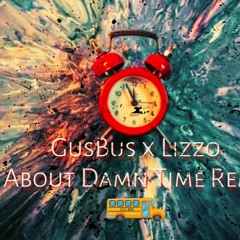 GusBus X Lizzo - About That Time Zouke Kompa Remix (Clean)