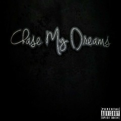 Chase My Dreams