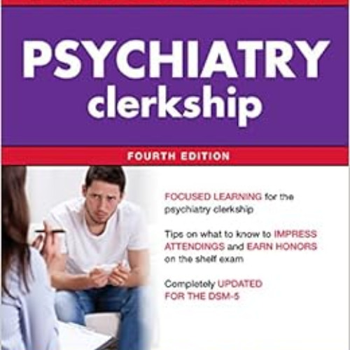 [Download] EBOOK 💜 First Aid for the Psychiatry Clerkship, Fourth Edition (First Aid
