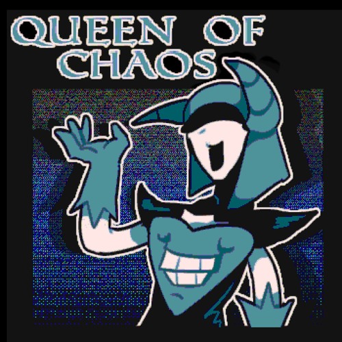 QUEEN OF CHAOS