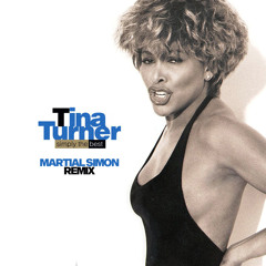 The Best - Tina Turner (Martial Simon Remix)
