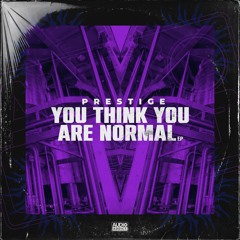 Prestige - You Think You Are Normal