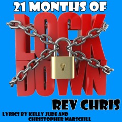 21 Months of Lockdown