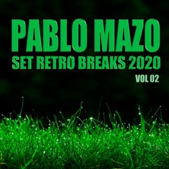Pablo Mazo - Set Retro Breaks 2020 Vol. 2