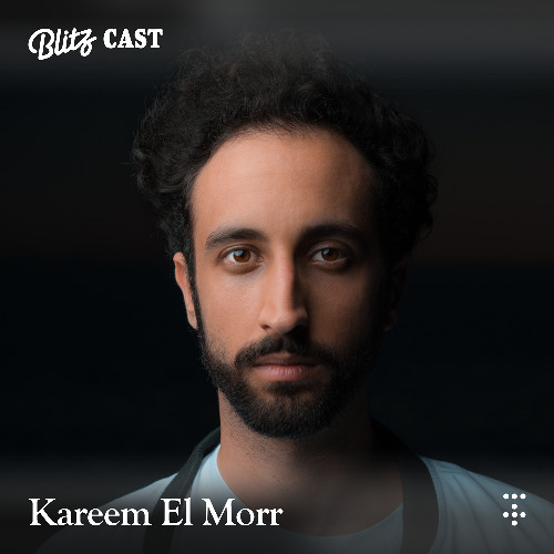 Blitzcast 026 : Kareem El Morr