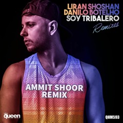 Liran Shoshan & Danilo Botelho - Soy Tribalero (Ammit Shoor Remix)