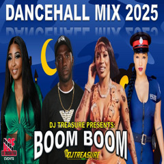 Dancehall Mix 2025 — BOOM BOOM: Vybz Kartel, Shenseea, Jada Kingdom | DJ Treasure