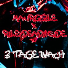 Maurizzle X RileyDeadInside - 3 Tage Wach (FREE DOWNLOAD)