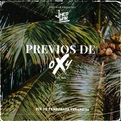 Mix Previos De Oxy - (Fin De Temporada Verano 2024)