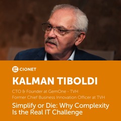 Kalman Tiboldi - Founder at GemOne-TVH - Why Complexity Is the Real IT Challenge