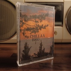 CHILLAA BRO 1 B-PUOLI (BREAKS & GROOVES COMPILATION)