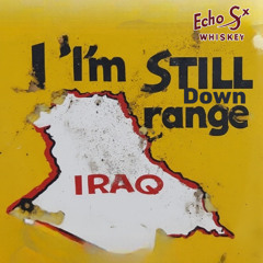 I’m still downrange