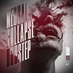 Neural Collapse - Dubstep by Blackwarp