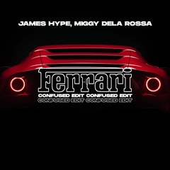 Ferrari (Confused Edit)*SKIP 1 MIN*