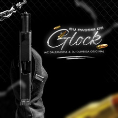 Eu passei de Glock