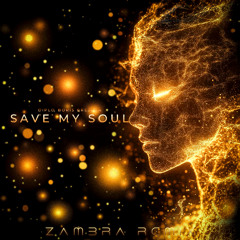 Save My Soul (ZAMBRA REMIX)