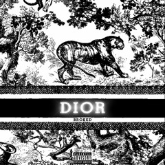 BROKED - DIOR (AUDIO OFICIAL)