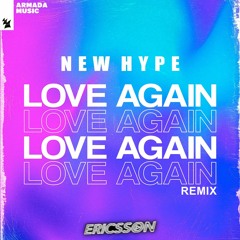New Hype - Love Again(Ericsson Remix)