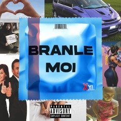 BRANLE MOI