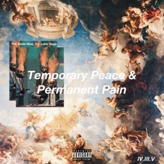 Temporary Peace & Permanent Pain: The Smile Now, Cry Later Tape