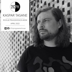 Rogue Transmission 008 | Kaspar Tasane