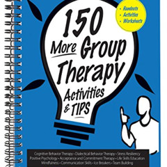 [Access] KINDLE 🎯 150 More Group Therapy Activities & TIPS by  Judith A. Belmont [EP