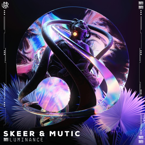 SKEER & MUTIC - Luminance