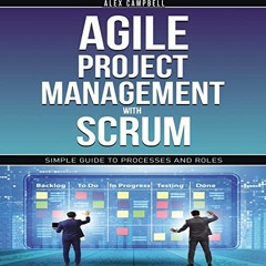 [READ] EPUB KINDLE PDF EBOOK Agile Project Management with Scrum: Simple Guide to Processes and Role