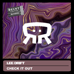 Lee Drift - Check It Out (Radio Edit) Available now on Beatport!