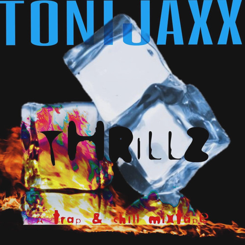 Thrillz  - a trap & chill mixtape