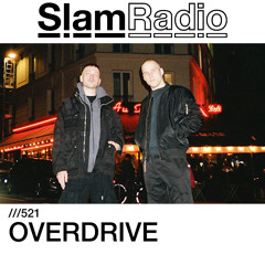 #SlamRadio - 521 - OVERDRIVE