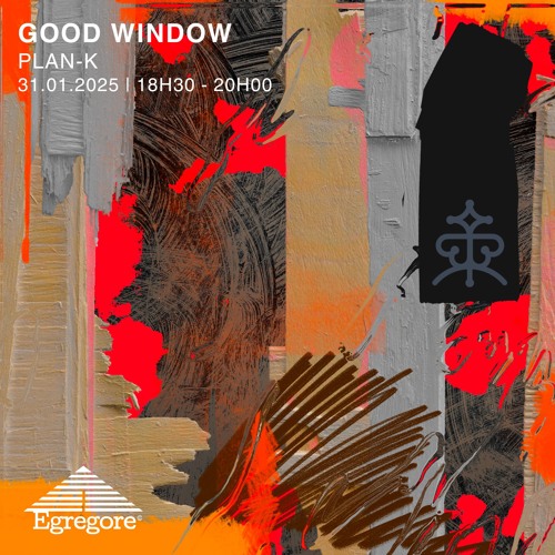 Plan-k - Good Window (Janvier 2025)
