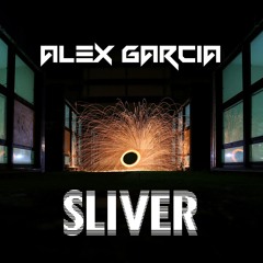 Alex Garcia - Sliver (Original Mix)
