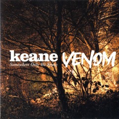 Keane - Somewhere Only We Know (Venom Remix)