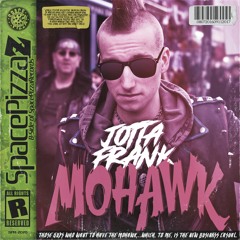 JottaFrank - Mohawk [Out Now]