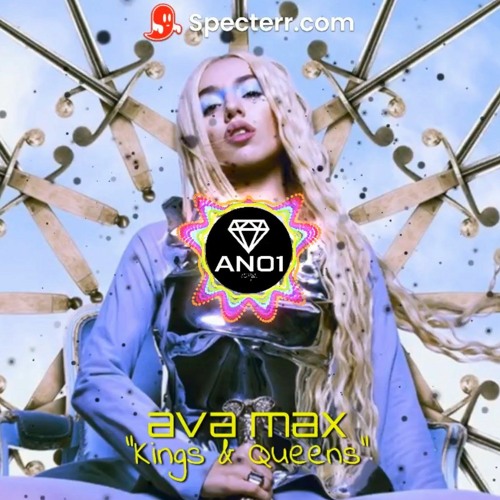 Stream Kings & Queens by AVA MAX  Listen online for free on SoundCloud