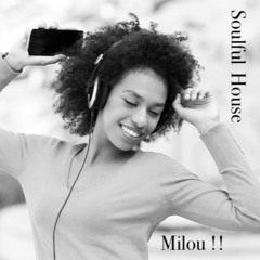 Soulful House Mix / Milou !! #  23