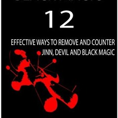 [Read] KINDLE PDF EBOOK EPUB How to remove black magic: 12 effective ways to remove and counter jinn