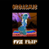 Descargar video: WonkyWilla - Orgasmic (FVJI FLIP)[FREE DL]