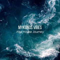 LA KLARA | Mykonos Vibes: Afro House Journey