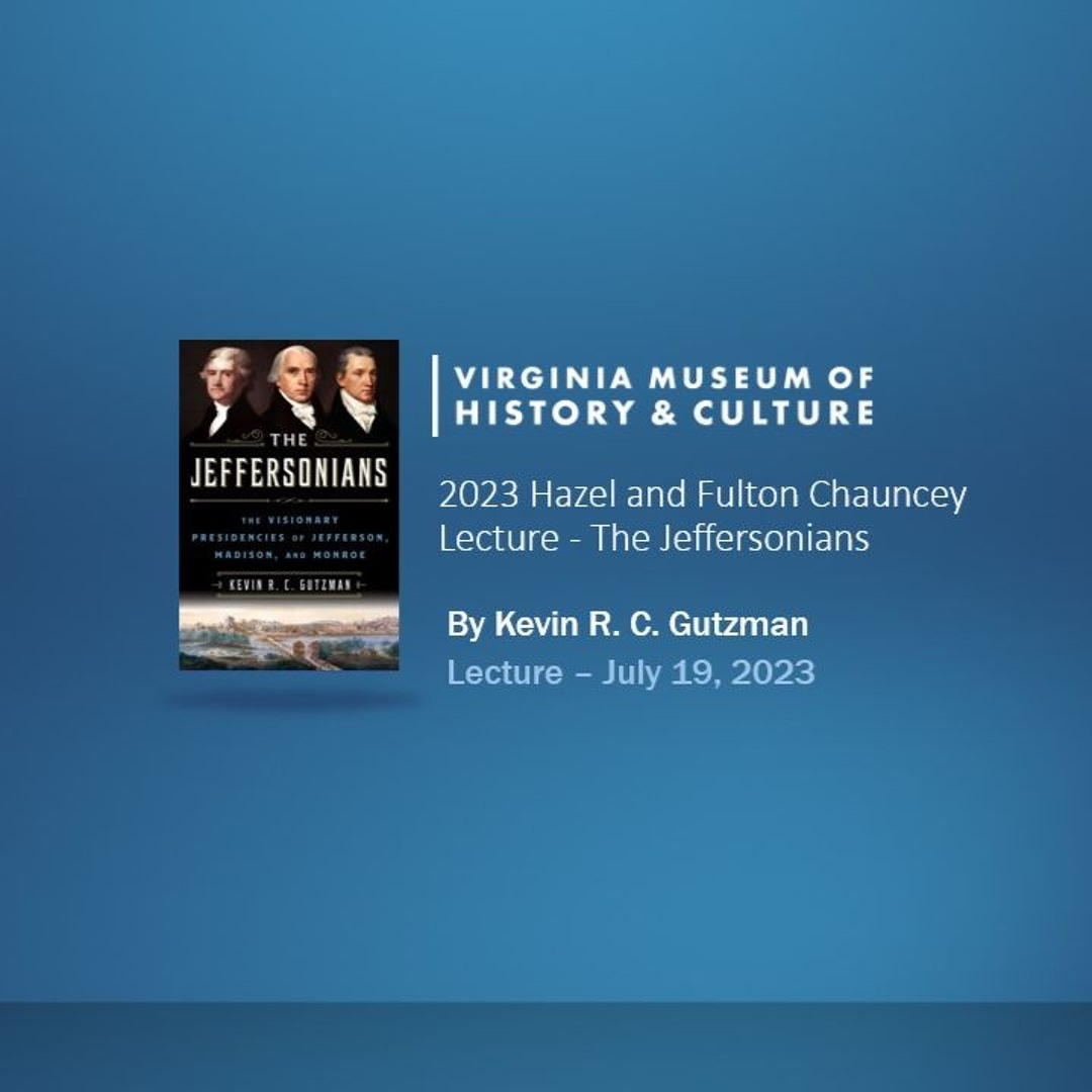 2023 Hazel and Fulton Chauncey Lecture - The Jeffersonians
