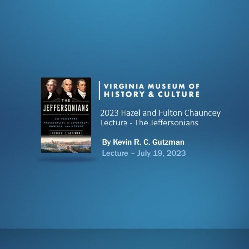 2023 Hazel and Fulton Chauncey Lecture - The Jeffersonians