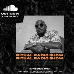 CAIANDA RITUAL RADIO SHOW 47