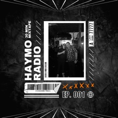 HAYMO Radio // Episode 001