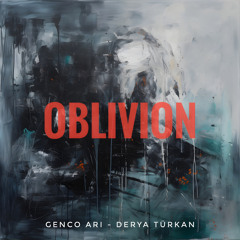 OBLIVION (feat. Derya Turkan)