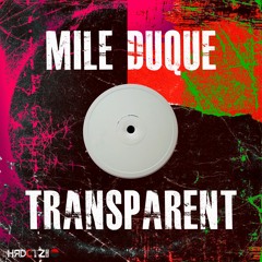 Mile Duque, Miguel Tagua, Remi Blaze - Transparent EP