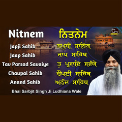 Nitnem Morning Prayer Full Path Melodious Voice Giani Sarbjit Singh Ludhiana Wale